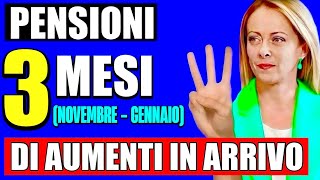 PENSIONI 3 MESI DI AUMENTI IN ARRIVO 👉 NOVEMBRE DICEMBRE E GENNAIO ECCO LE NOVITÀ ✅💰 [upl. by Atiuqrahc]