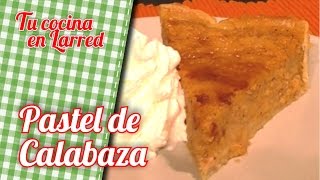 Pastel de Calabaza  Pumpkin Pie [upl. by Fitzger290]