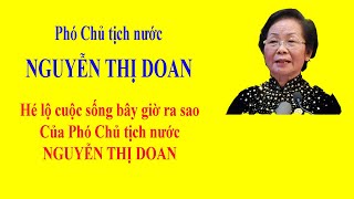 NGUYỄN THỊ DOAN  Cuộc sống bây giờ ra sao của Phó Chủ tịch nước NGUYỄN THỊ DOAN [upl. by Duke]