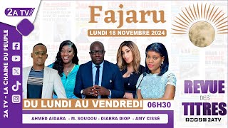 FAJARU du Lundi 18 Novembre 2024 [upl. by Rialc591]