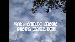 Ven Señor Jesús pista karaoke [upl. by Icnarf26]