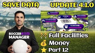 Soccer Manager 2024 Full Facilities Save Data Update  Part 12 [upl. by Groos]