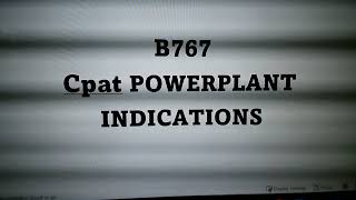 B767 Cpat POWERPLANT INDICATIONS [upl. by Garlen432]