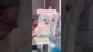 Does vacuum sealing affect the QUALITY 👀💗 kawaii plushies [upl. by Pressey945]