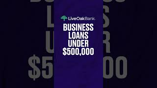 Business Loans Under 500000  Live Oak® Express shorts [upl. by Yllier]