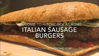 How to make an Italian Sausage Burger Hitchcock at Home [upl. by Dnesnwot]