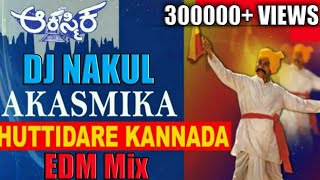 huttidare kannada nadalli huttabeku EDM Mix part 2  DJ NAKUL   HEM [upl. by Aksehcnarf748]