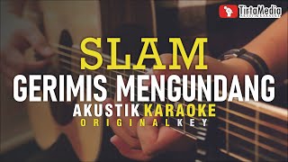 gerimis mengundang  slam akustik karaoke [upl. by Eahsel]