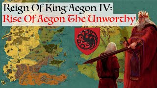 Rise Of Aegon The Unworthy  House Of The Dragon History amp Lore Reign Of King Aegon IV Targaryen [upl. by Moneta]