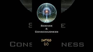 Science Needs Consciousness to Move Forward  CBP Intro 1 [upl. by Yhtomiht828]