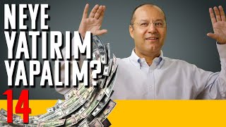 Neye Yatırım Yapalım – Olmaz Öyle Saçma Ekonomi – Dr Hakan Özerol – B14 [upl. by Ajile]