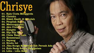 Lagu Chrisye Full Album  Kala Cinta Menggoda Cintaku Kisah Kasih di Sekolah Pergilah Kasih [upl. by Sayce]