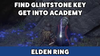 Elden Ring  Where to find Glintstone Key Get into Academy [upl. by Guildroy]