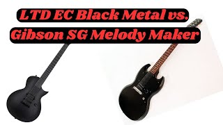 LTD EC Black Metal vs Gibson SG Melody Maker [upl. by Nipha]