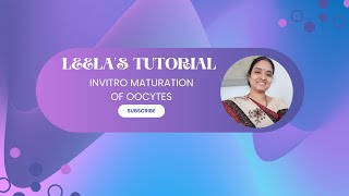 Invitro maturation of oocytes  Animal Biotechnology Lecture 18 leelamani4091 [upl. by Assetnoc]