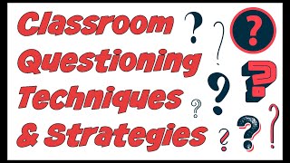 Classroom Questioning Teacher Question Techniques amp Strategies [upl. by Fredrika]