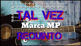 TAL VEZ  MARCA MP  TUTORIAL DEL REQUINTO  GUITARRA [upl. by Otanod]