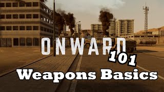 ONWARD 101 Weapons Basics [upl. by Allianora]