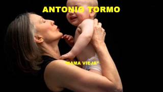 Antonio Tormo Mamá vieja Colección Lujomar [upl. by Cod915]