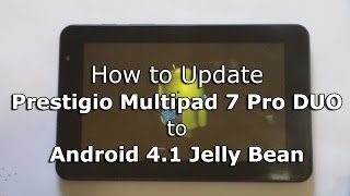 Updating Prestigio Multipad 7 Pro DUO to Android 41 Jelly Bean [upl. by Land]