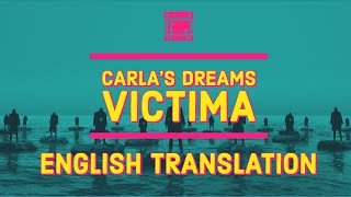 Carlas Dreams  Victima  ENGLISH TRANSLATION [upl. by Nels]