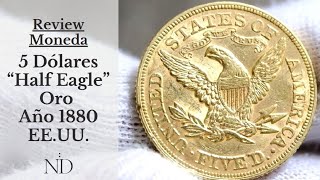 Review Moneda 5 Dolares Half Eagle de Oro 1880 – EEUU  USA GOLD COIN KM101 Video017 [upl. by Eniloj706]