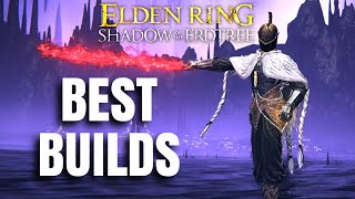 Top 5 DLC Builds You Need To Try Now NO SPOILERS Elden Ring Shadow of the Erdtree [upl. by Ahsinot]