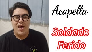 Cantando Acapella  soldado Ferido  Midian Lima [upl. by Adyan]