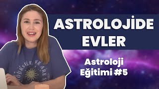 Astrolojide Evler  Yeşim Genç ile Astroloji Eğitimi 5 [upl. by Yahsel]