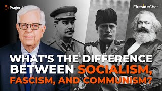 What’s the Difference between Socialism Fascism and Communism  Fireside Chat  PragerU [upl. by Haerr]