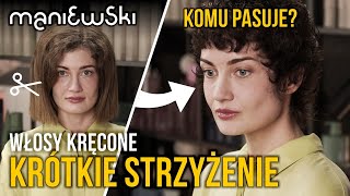 Komu pasuje krótkie strzyżenie włosów kręconych Jak układać włosy kręcone Metamorfoza MANIEWSKI [upl. by Nohcim]