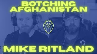 225 – BOTCHING AFGHANISTAN  Mike Ritland [upl. by Atnuahsal822]