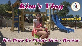 Camping Iris Parc Le Chêne Gris  REVIEW  140 [upl. by Onid]