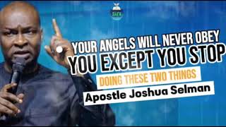 THIS IS THE REASON WHY ANGELS WILL NOT OBEY YOU  APOSTLE JOSHUA SELMAN  TATH [upl. by Ainaj]