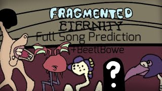 Fragmented Eternitt Full Song Prediction BeetlBowe NovaMSM [upl. by Iteerp195]