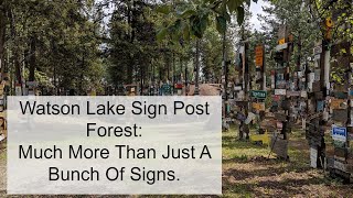 S2023E13 Watson Lake Sign Post Forest Much More Than Just A Bunch Of Signs [upl. by Nodnarg]