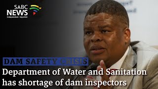 Dam Safety Crisis  Department of Water and Sanitation has shortage of dam inspectors [upl. by Adianes]