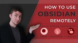 How To Use Obsidian Remotely With GitHub Codespaces  FOAM  Dendron  Logseq [upl. by Ecinert]