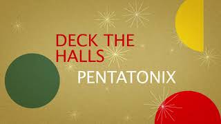 Pentatonix  Deck The Halls Official Audio [upl. by Havard]