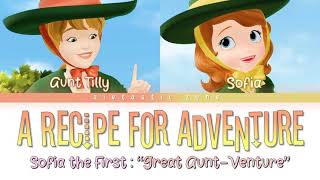 A Recipe for Adventure Color Coded Lyrics  Sofia the First quotGreat AuntVenturequot  Zietastic Zone👑 [upl. by Minica]