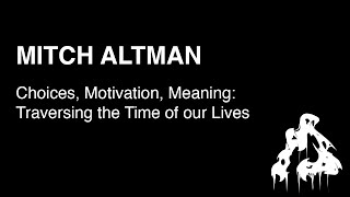 HCPP24  Mitch Altman  Choices Motivation Meaning Traversing the Time of our Lives [upl. by Wilow794]