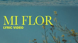 Isra y Vale  Mi Flor Lyric Video [upl. by Eanehs759]