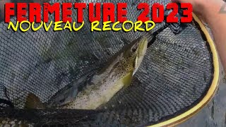 FERMETURE TRUITE 2023 23  NOUVEAU RECORD [upl. by Erasmus]