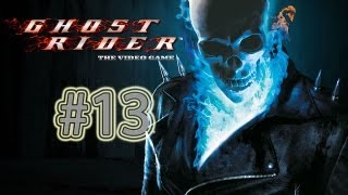 Lets Play Ghost Rider PS2 Part 13 DO YOU EVEN VENGEANCE [upl. by Eramat]