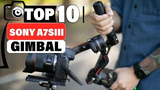 Top 10 Gimbals for Sony A7SIII Unmatched Stabilization [upl. by Picardi901]