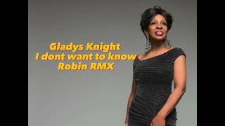 Gladys Knight  I Dont want to know Robin RMX TRAILER [upl. by Aldarcie296]