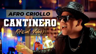 Afro Criollo  Cantinero Oficial Video [upl. by Tranquada397]