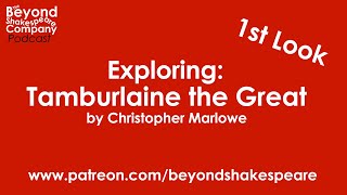 Tamburlaine the Great by Christopher Marlowe  Acts 1 amp 2 Beyond Shakespeare Exploring Session [upl. by Hafinah]