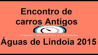 Encontro carros antigos Águas de Lindoia  2015 [upl. by Llennaj887]