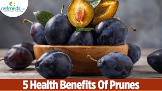 Top 5 Benefits Of Prunes [upl. by Gnen]